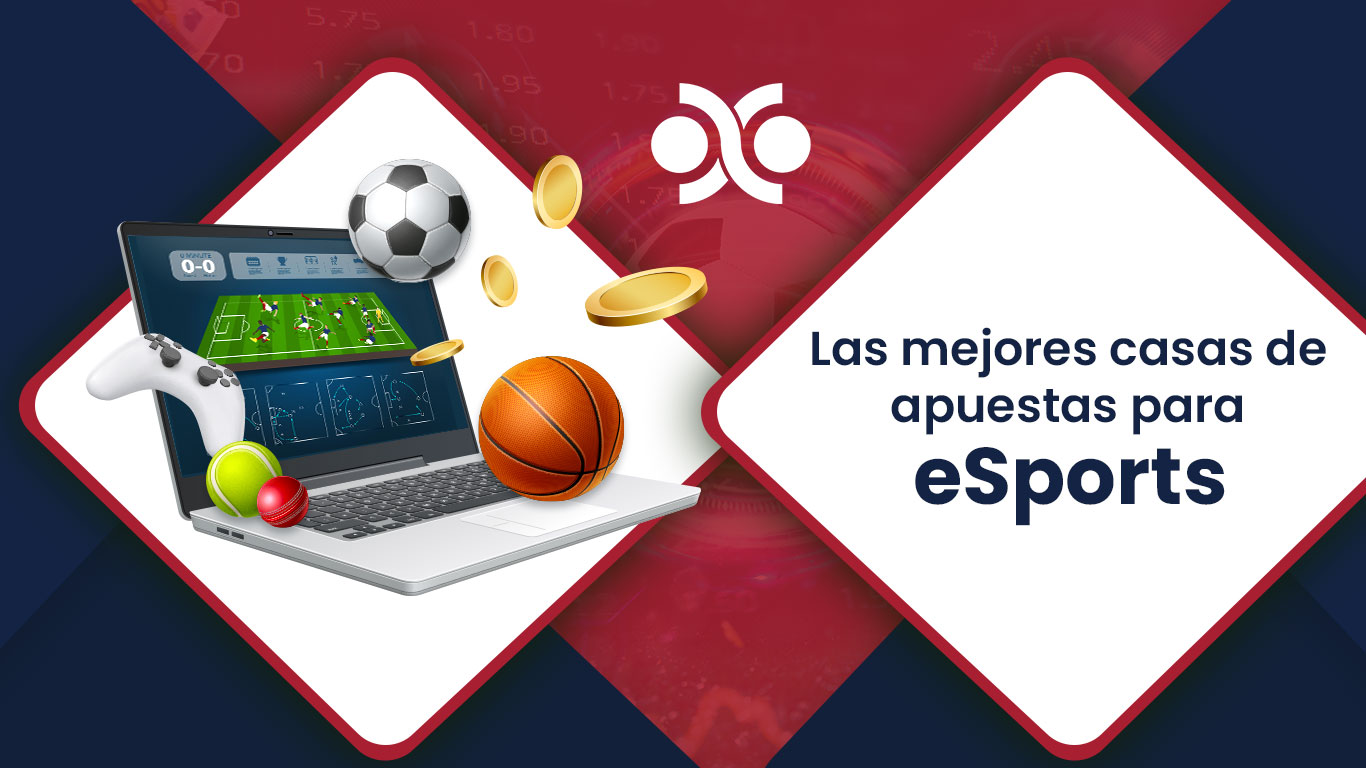 Las mejores casas de apuestas de eSports